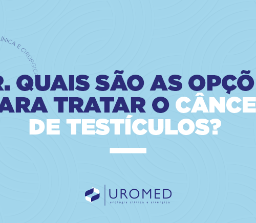 Dr.-quais-são-as-opções-para-tratar-o-câncer-de-testículos
