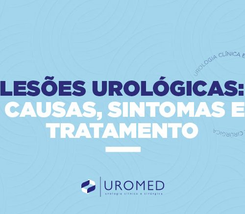 Lesões Urológicas: Causas, Sintomas e Tratamentos