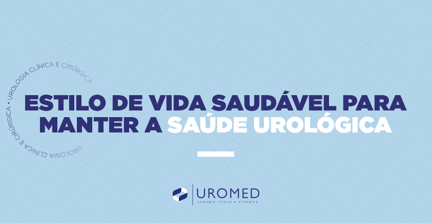Estilo de Vida Saudável para Manter a Saúde Urológica: Dicas Essenciais