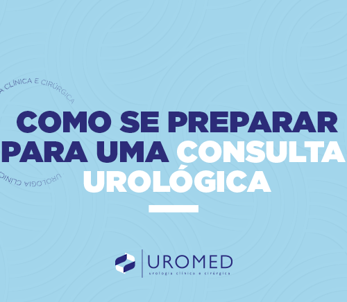Como se Preparar para uma Consulta Urológica
