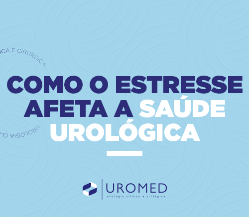 Como o Estresse Afeta a Saúde Urológica: Uma Visão Abrangente