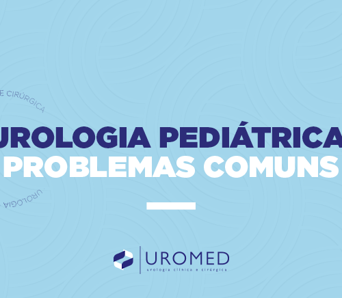 Urologia Pediátrica: Problemas urológicos comuns em crianças e adolescentes e como tratá-los.