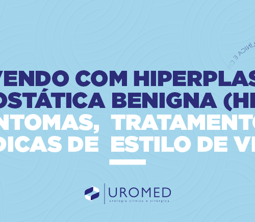 Vivendo com Hiperplasia Prostática Benigna (HPB): Sintomas, Tratamentos e Dicas de Estilo de Vida