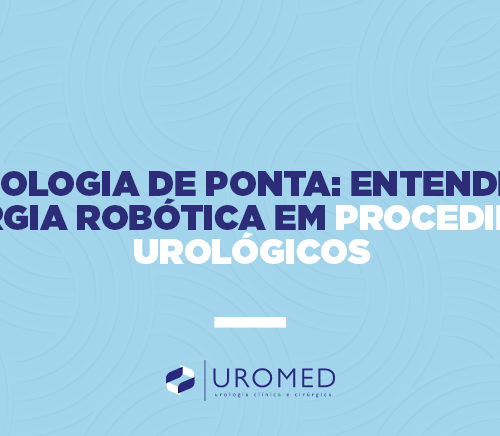Tecnologia-de-Ponta-Entendendo-a-Cirurgia-Robótica-em-Procedimentos-Urológicos Tecnologia de Ponta: Entendendo a Cirurgia Robótica em Procedimentos Urológicos