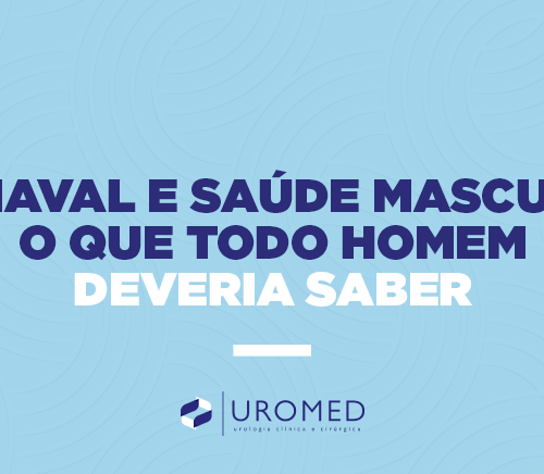 Carnaval e Saúde Masculina: O que Todo Homem Deve Saber