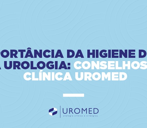 A Importância da Higiene Diária na Urologia: Conselhos da Clínica Uromed