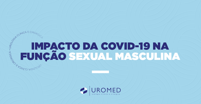 Impacto da COVID-19 na função sexual masculina